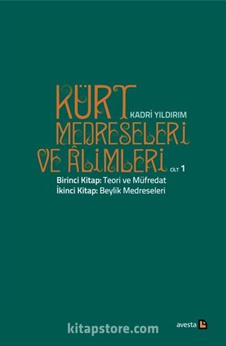 Kürt Medreseleri ve Alimleri (Cilt 1) / Teori ve Müfredat - Beylik Medreseleri