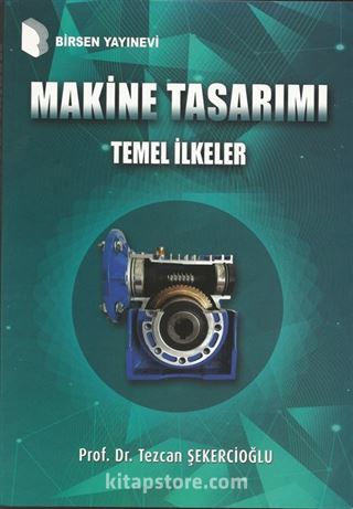 Makine Tasarımı Temel İlkeler