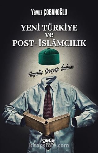 Yeni Türkiye ve Post- İslamcılık