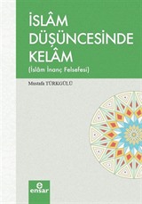 İslam Düşüncesinde Kelam (İslam İnanç Felsefesi)