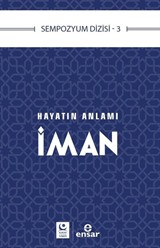 Hayatın Anlamı İman