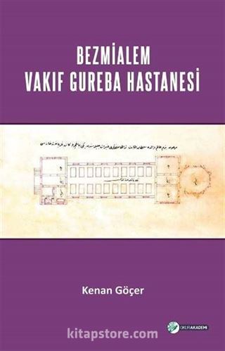 Bezmialem Valide Sultan Vakıf Gureba Hastanesi