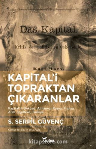 Kapital'i Topraktan Çıkaranlar