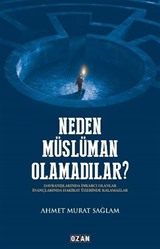 Neden Müslüman Olamadılar?