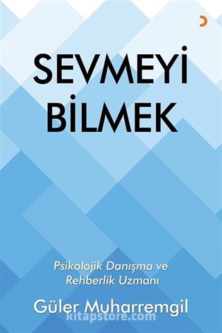 Sevmeyi Bilmek