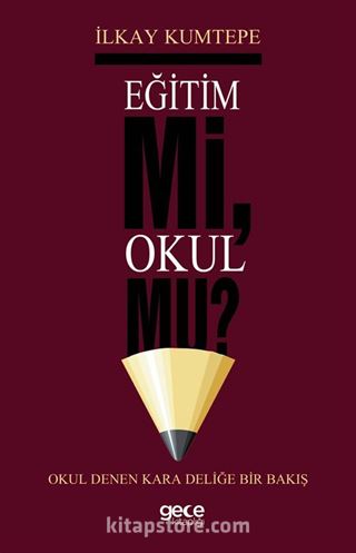 Eğitim Mi Okul Mu ?