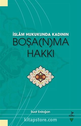 İslam Hukukunda Kadının Boşa(n)ma Hakkı