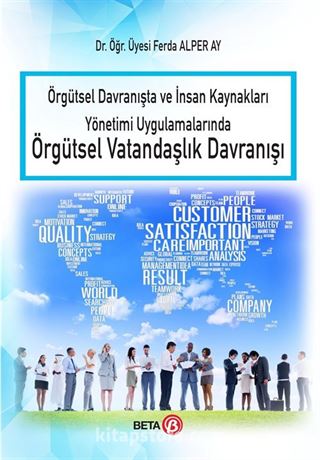 Örgütsel Davranşta ve İnsan Kaynakları Yönetimi Uygulamalarında Örgütsel Vatandaşlık Davranışı