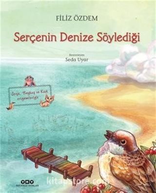 Serçenin Denize Söylediği