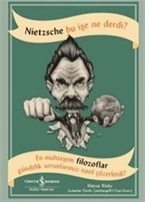 Nietzsche Bu İşe Ne Derdi?