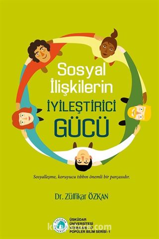 Sosyal İlişkilerin İyileştirici Gücü