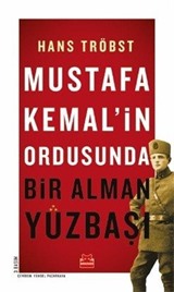 Mustafa Kemal'in Ordusunda Bir Alman Yüzbaşı