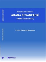 Günüzde Anlatılan Adana Efsaneleri (Motif İncelemesi)