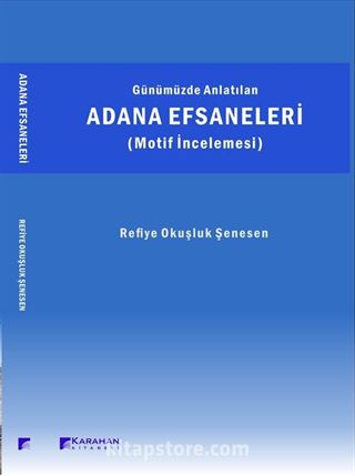 Günüzde Anlatılan Adana Efsaneleri (Motif İncelemesi)