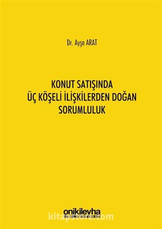 Konut Satışında Üç Köşeli İlişkilerden Doğan Sorumluluk