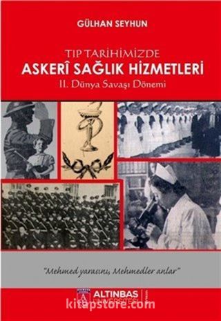 Tıp Tarihimizde Askeri Sağlık Hizmetleri