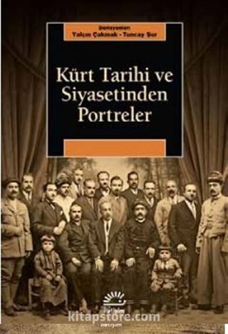 Kürt Tarihi ve Siyasetinden Portreler