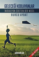 Geleceği Kodlayanlar / İnovasyon Üreten Bir Nesil