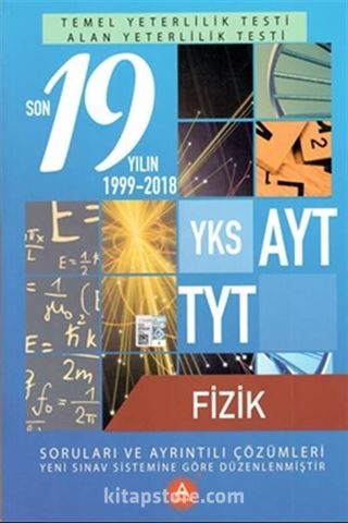 YKS AYT TYT Fizik Son 19 Yılın Çıkmış Soruları ve Ayrıntılı Çözümleri