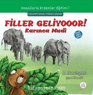 Filler Geliyooor! Karınca Mudi / Masallarla Erdemler Eğitimi Serisi 1