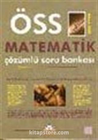 ÖSS Matematik: Çözümlü Soru Bankası