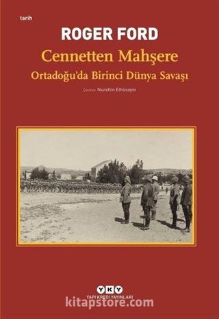 Cennetten Mahşere-Ortadoğu'da Birinci Dünya Savaşı