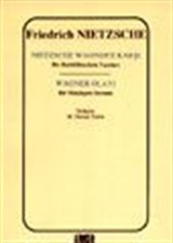 Nietzsche Wagner'e Karşı Bir Ruhbilimcinin Yazıları