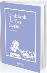 İş Hukukunda İdari Para Cezaları