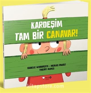 Kardeşim Tam Bir Canavar