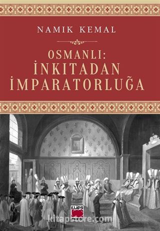 Osmanlı: İnkıtadan İmparatorluğa