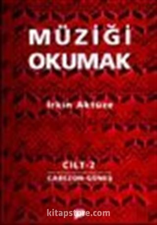 Müziği Okumak Cilt 2