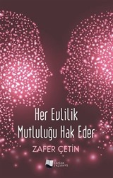 Her Evlilik Mutluluğu Hak Eder