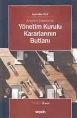 Anonim Şirketlerde Yönetim Kurulu Kararlarının Butlanı