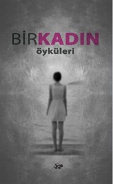 Bir Kadın Öyküleri