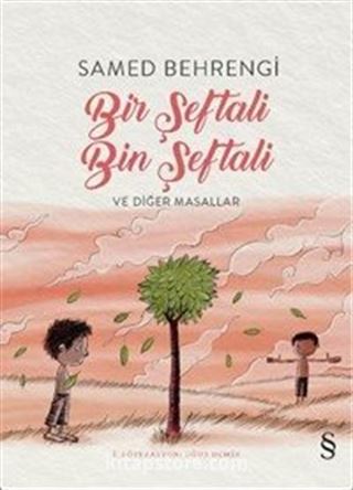 Bir Şeftali Bin Şeftali ve Diğer Masallar (Renkli Resimli)