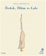 Ördek, Ölüm ve Lale