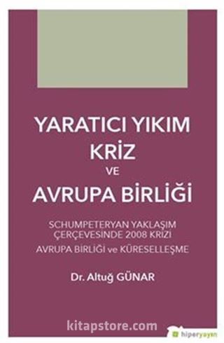 Yaratıcı Yıkım Kriz ve Avrupa Birliği