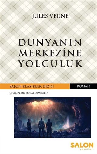 Dünyanın Merkezine Yolculuk