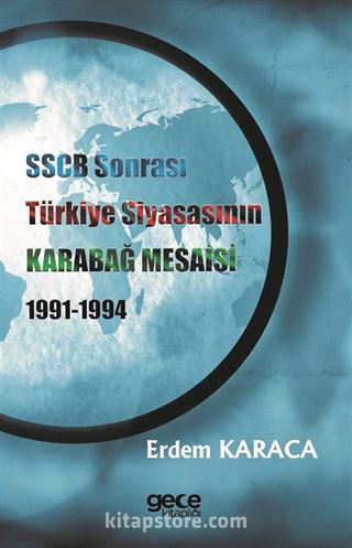 SSCB Sonrası Türkiye Siyasasının Karabağ Mesaisi 1991-1994