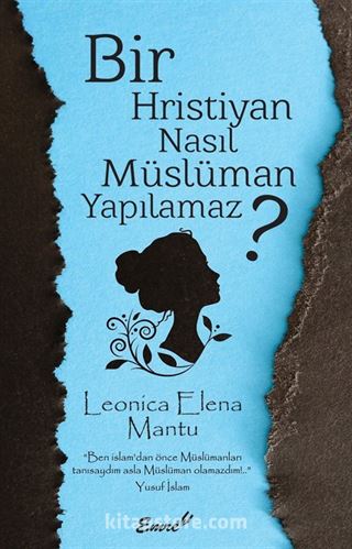 Bir Hristiyan Nasıl Müslüman Yapılamaz?