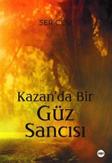 Kazan'da Bir Güz Sancısı