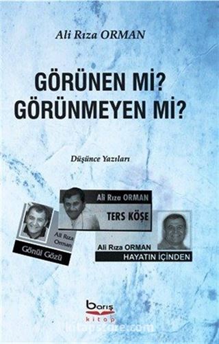 Görünen Mi? Görünmeyen Mi ?