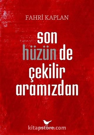 Son Hüzün de Çekilir Aramızdan