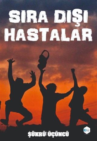 Sıra Dışı Hastalar