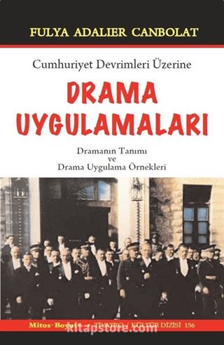 Cumhuriyet Devrimleri Üzerine Drama Uygulamaları