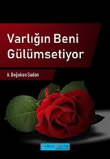 Varlığın Beni Gülümsetiyor