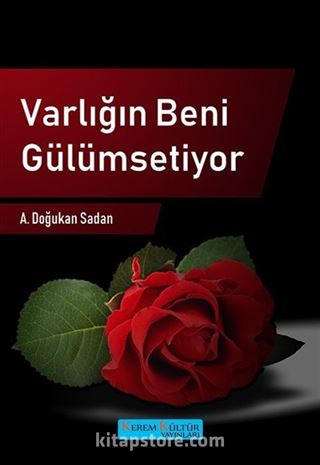 Varlığın Beni Gülümsetiyor