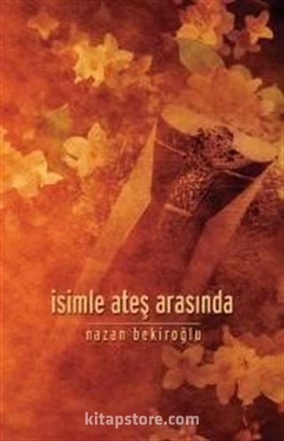 İsimle Ateş Arasında