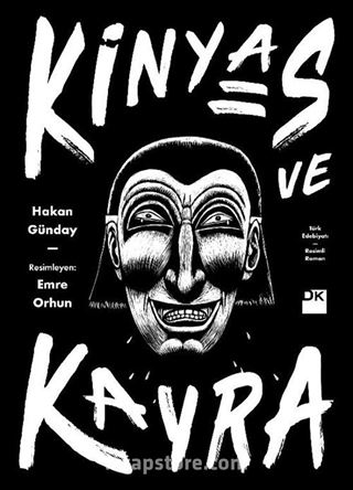 Kinyas ve Kayra (18. Yıl Resimli Özel Baskısı)