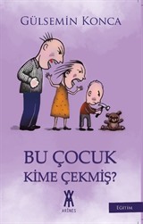 Bu Çocuk Kime Çekmiş?